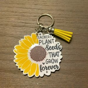 Teachers Plant Seeds That Grow Forever Keychain
